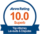 Avvo Rating | 10.0 | Superb | Top Attorney Lawsuits & Disputes