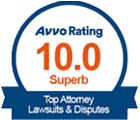 Avvo Rating 10.0 Superb | Top Attorney | Lawsuits & Disputes